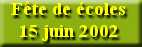 Fte des coles 2002...