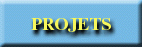 Des projets...